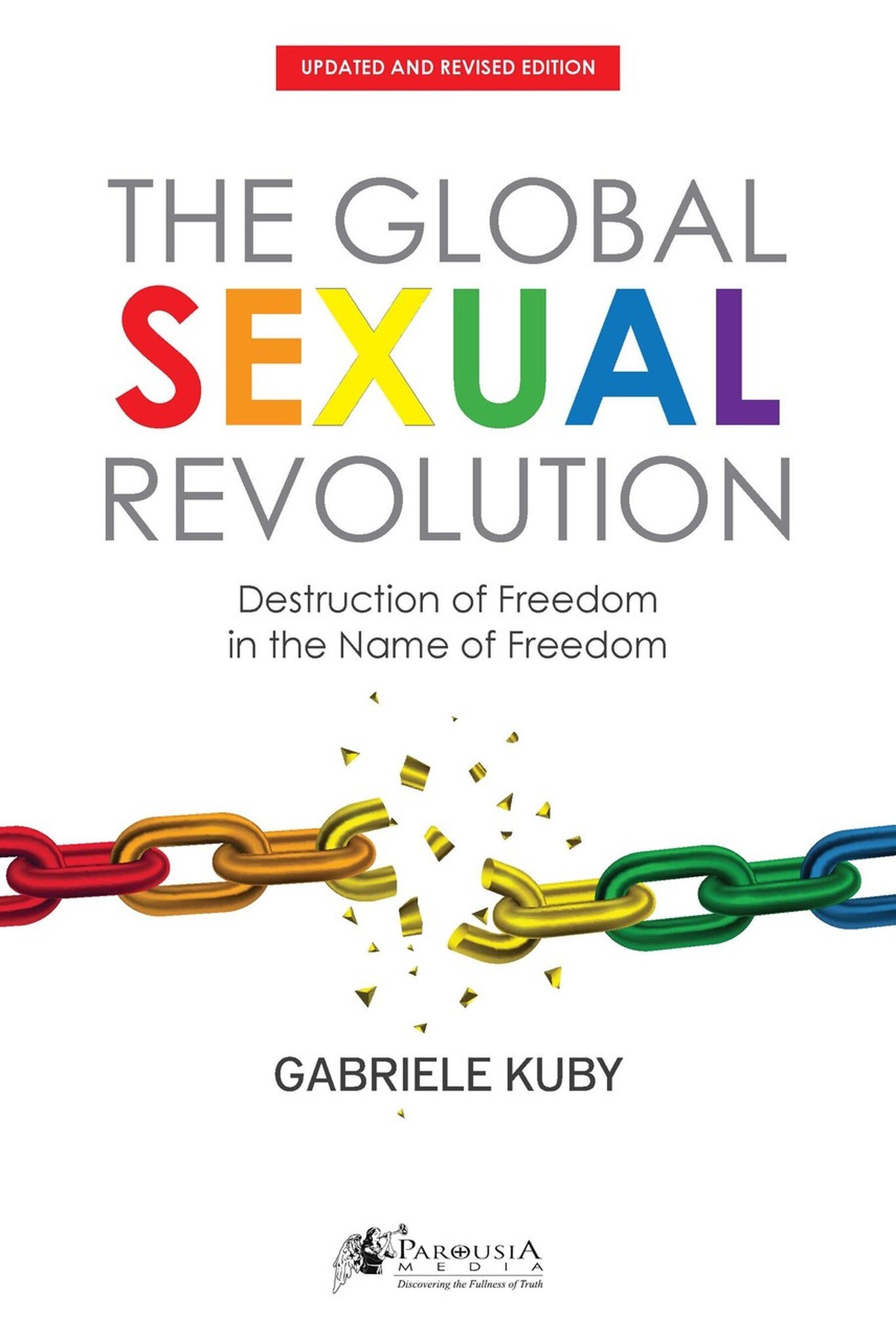 The Global Sexual Revolution - Destruction of Freedom in the Name of Freedom -kansikuva
