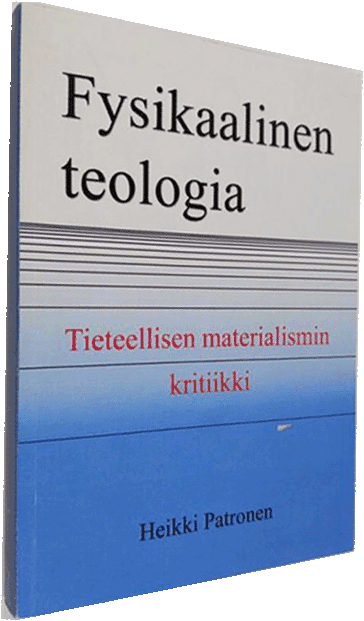Fysikaalinen teologia: Tieteellisen materialismin kritiikki-kirjan kansi
